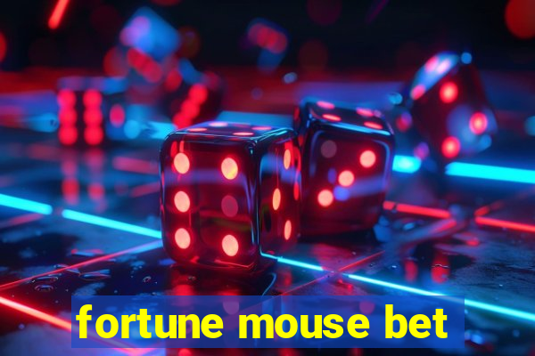 fortune mouse bet